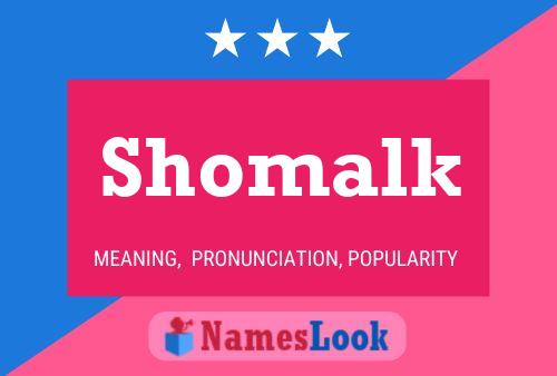 Póster del nombre Shomalk