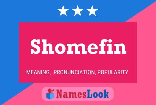 Póster del nombre Shomefin