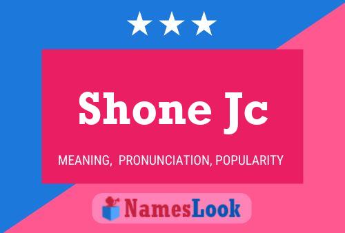 Póster del nombre Shone Jc