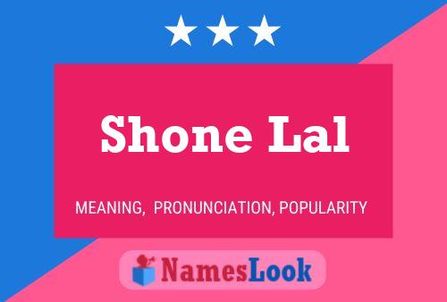 Póster del nombre Shone Lal