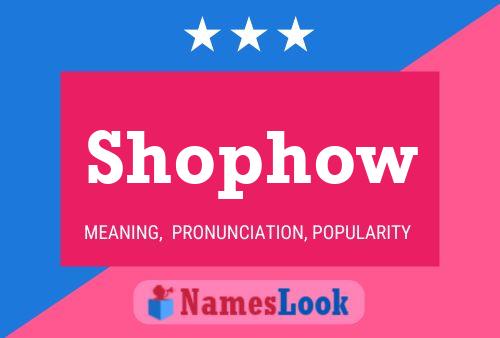 Póster del nombre Shophow