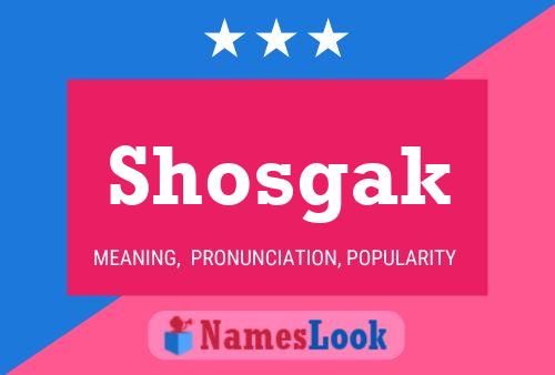 Póster del nombre Shosgak