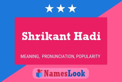 Póster del nombre Shrikant Hadi