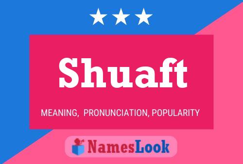 Póster del nombre Shuaft