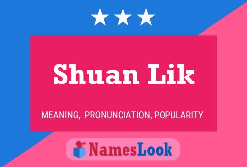 Póster del nombre Shuan Lik