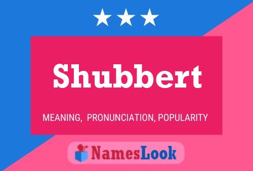 Póster del nombre Shubbert