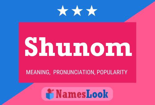 Póster del nombre Shunom