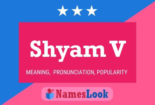 Póster del nombre Shyam V