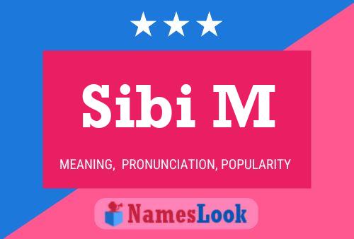 Póster del nombre Sibi M