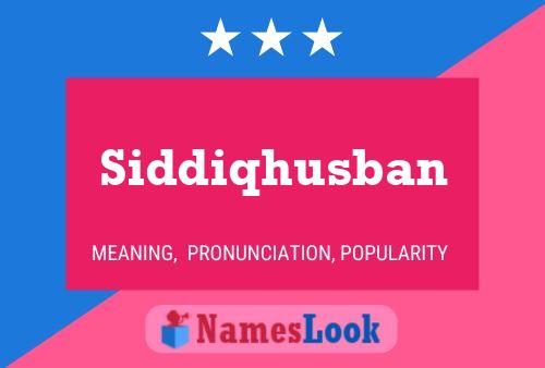 Póster del nombre Siddiqhusban