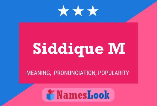 Póster del nombre Siddique M