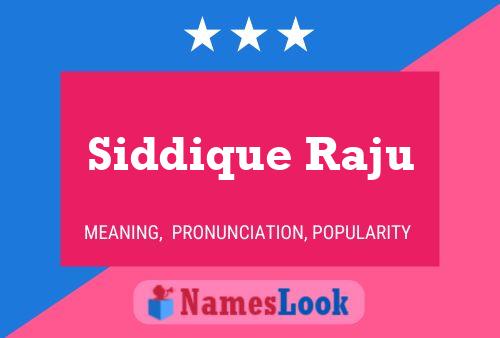 Póster del nombre Siddique Raju