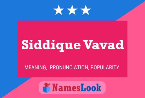 Póster del nombre Siddique Vavad