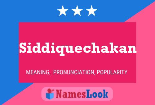 Póster del nombre Siddiquechakan