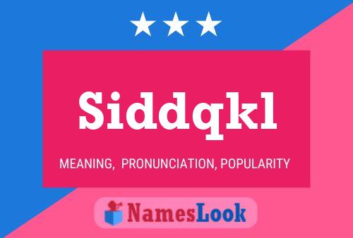 Póster del nombre Siddqkl