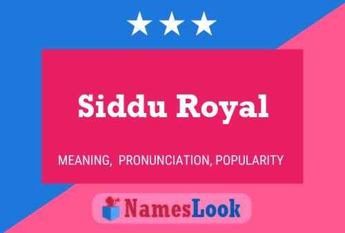 Póster del nombre Siddu Royal