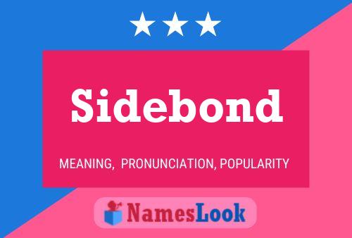 Póster del nombre Sidebond