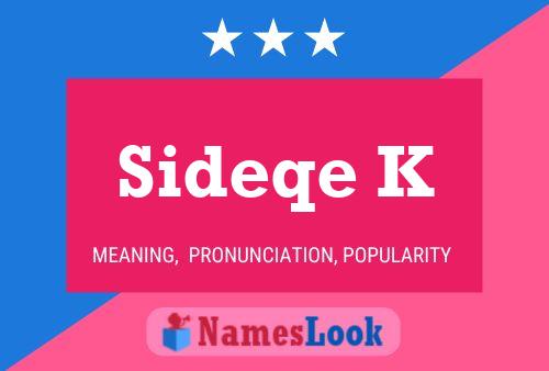 Póster del nombre Sideqe K