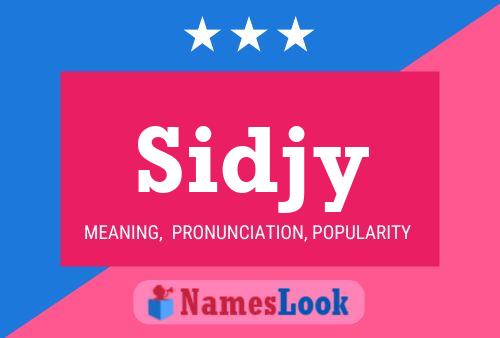 Póster del nombre Sidjy