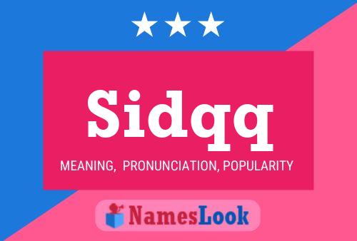 Póster del nombre Sidqq