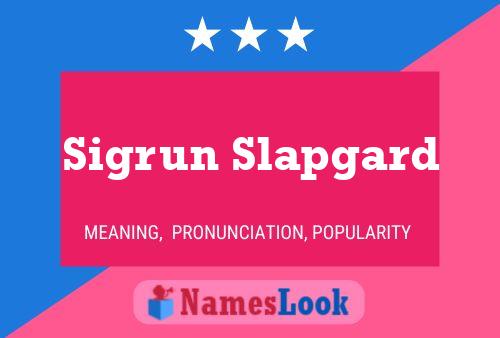 Póster del nombre Sigrun Slapgard