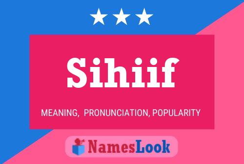 Póster del nombre Sihiif