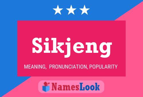 Póster del nombre Sikjeng