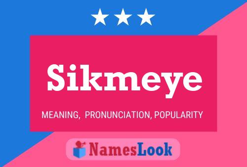 Póster del nombre Sikmeye