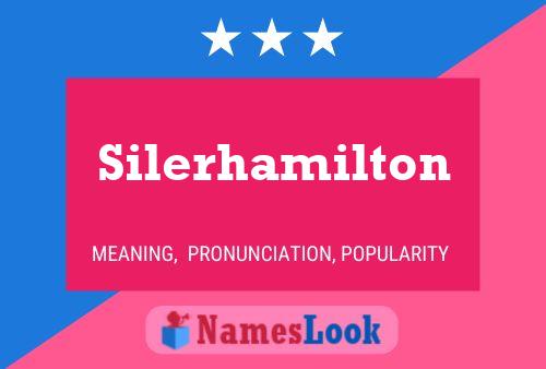 Póster del nombre Silerhamilton