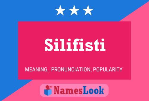 Póster del nombre Silifisti