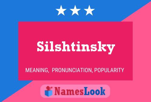 Póster del nombre Silshtinsky