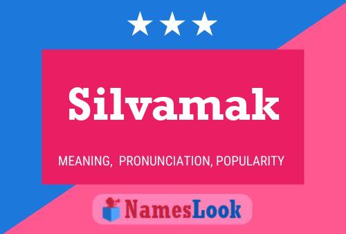 Póster del nombre Silvamak