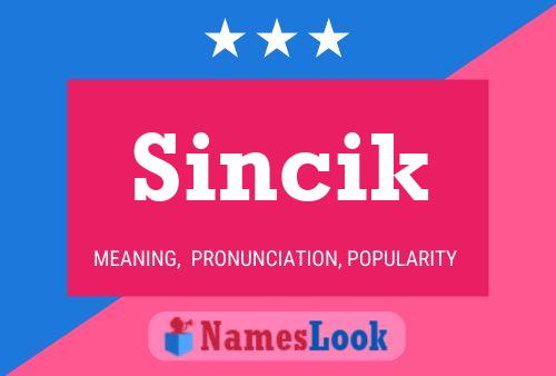 Póster del nombre Sincik