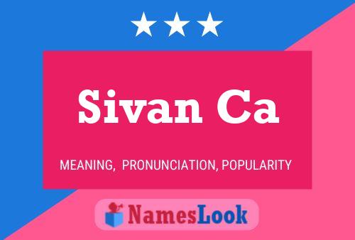 Póster del nombre Sivan Ca