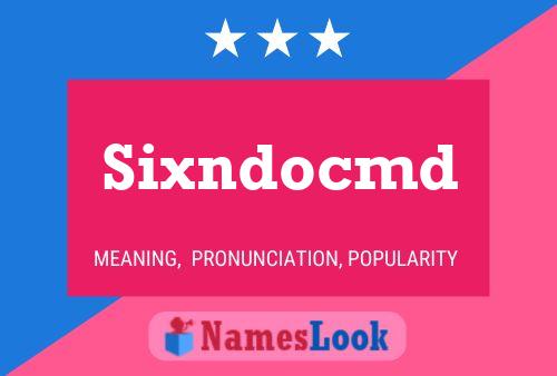 Póster del nombre Sixndocmd