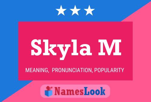 Póster del nombre Skyla M