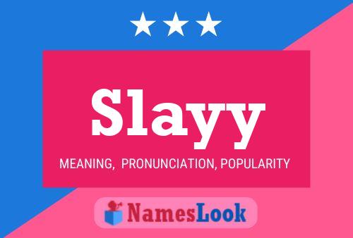 Póster del nombre Slayy