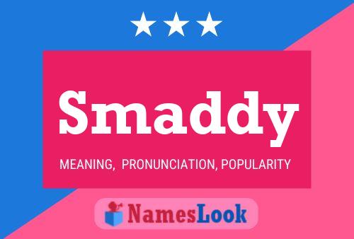 Póster del nombre Smaddy