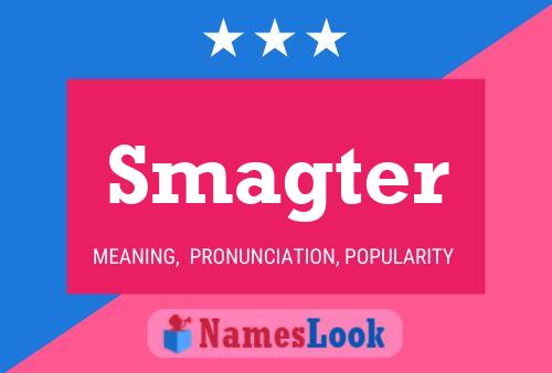 Póster del nombre Smagter