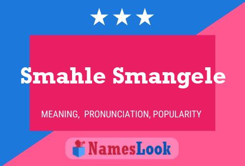 Póster del nombre Smahle Smangele