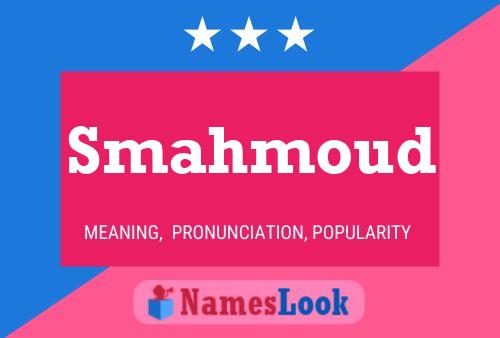 Póster del nombre Smahmoud