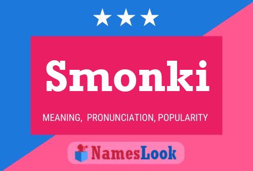 Póster del nombre Smonki