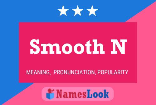 Póster del nombre Smooth N