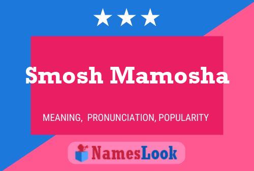 Póster del nombre Smosh Mamosha