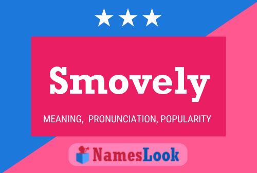 Póster del nombre Smovely