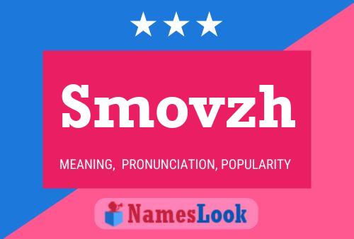 Póster del nombre Smovzh