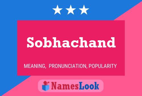 Póster del nombre Sobhachand