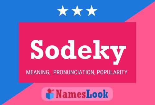 Póster del nombre Sodeky