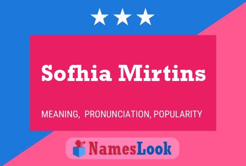 Póster del nombre Sofhia Mirtins