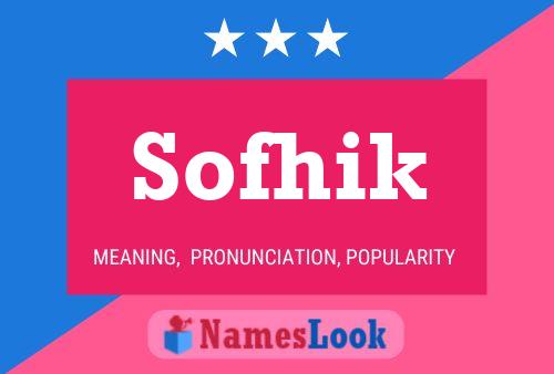 Póster del nombre Sofhik